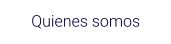 Quienes somos