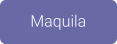 Maquila